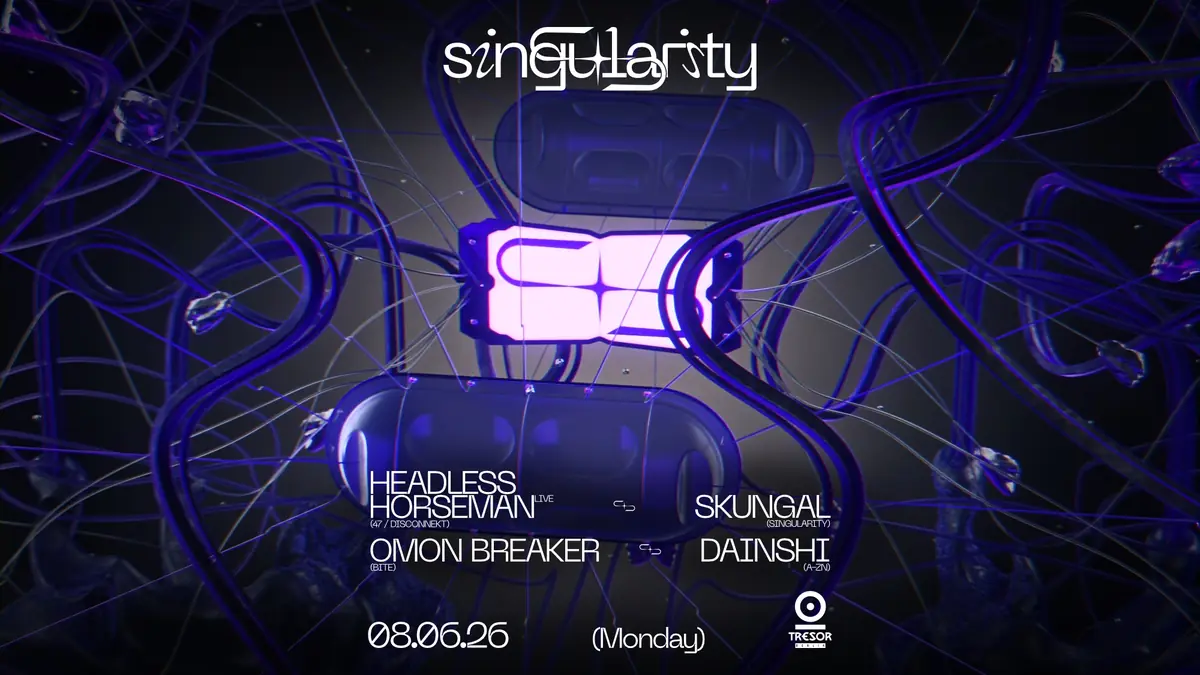 ◥◣SINGULARITY◥◣ — Tresor / Globus, Berlín