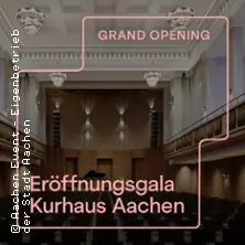 Gala otwarcia Kurhaus Aachen — Kurhaus Aachen, Aachen