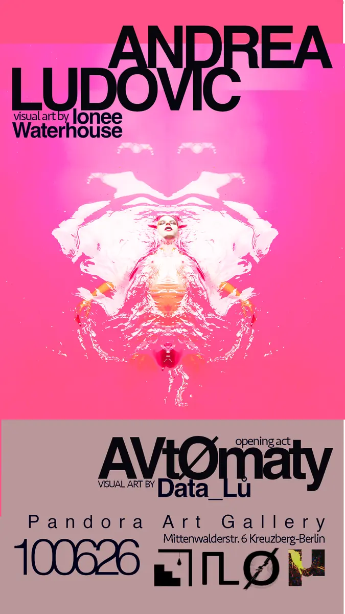 Andrea Ludovic / AVtØmaty в Pandora — Untergeschoss der Pandora, Берлин