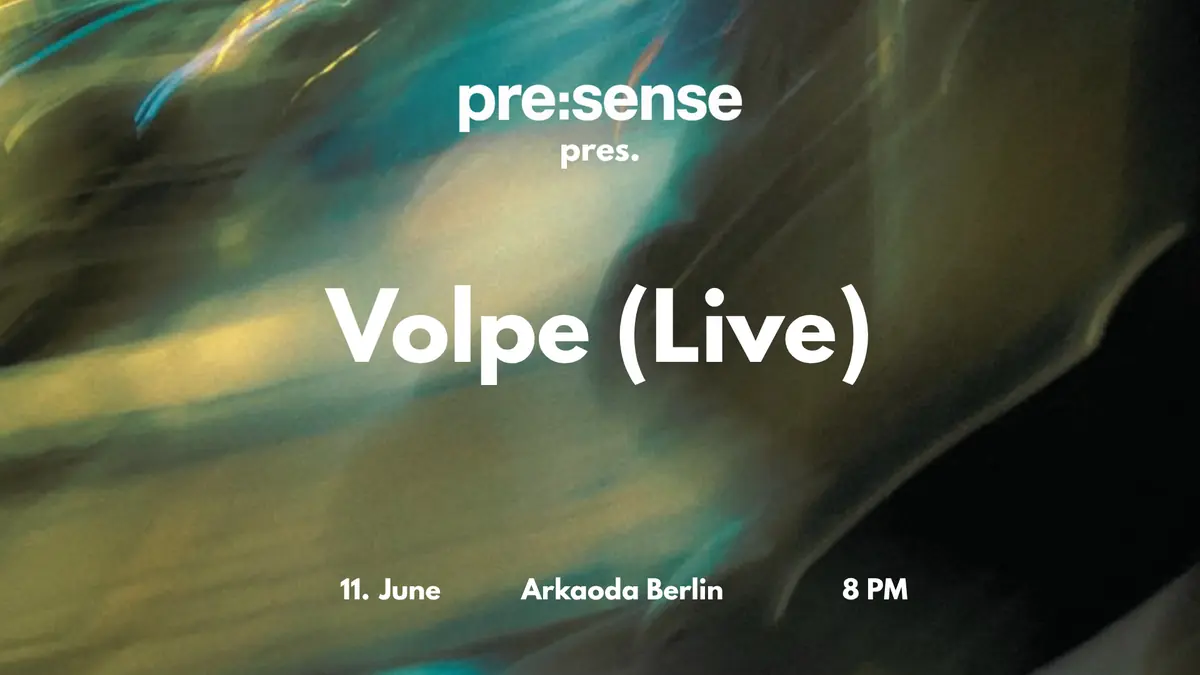 pre:sense pres. Volpe (Live) — arkaoda Berlin, Берлин