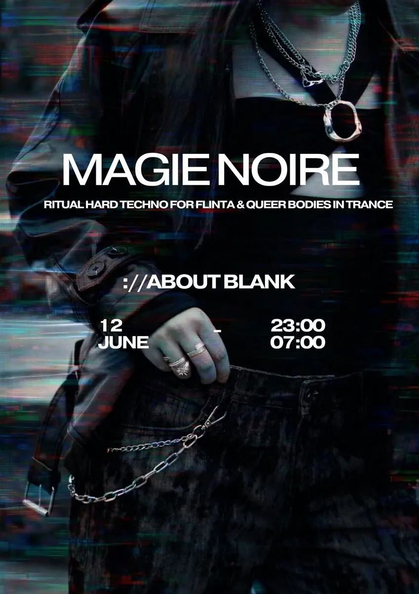MAGIE NOIRE w/ Døpair Sogol Barbad Carotin The BlackMailer — ://about blank, Berlin