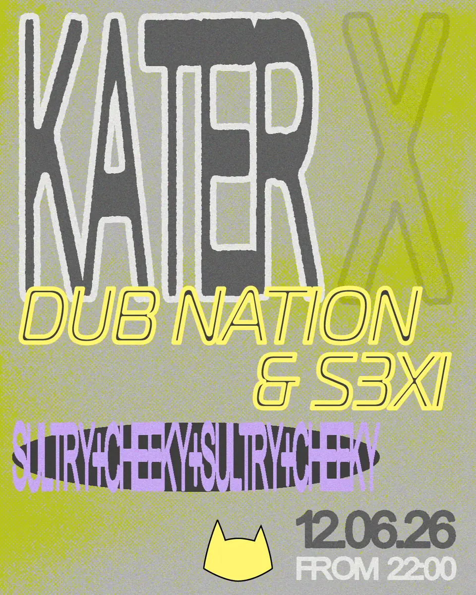 Kater x Dub Nation & S3XI — Kater, Berlin