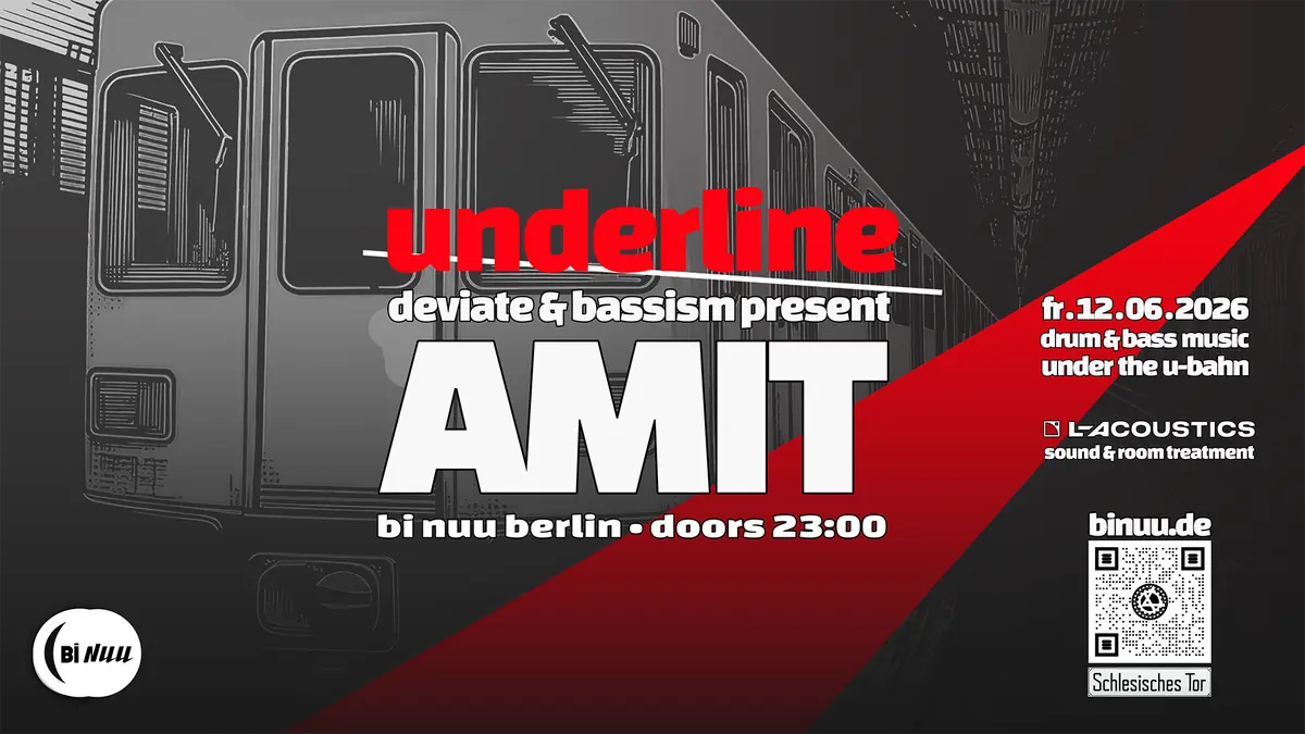 underline feat. Amit — Bi Nuu, Berlin