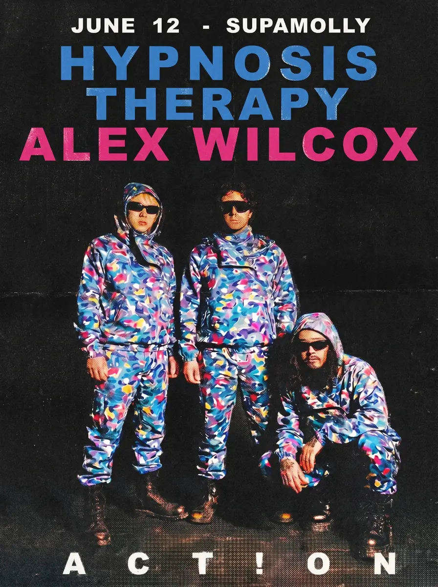 ACT!ON: HYPNOSIS THERAPY & ALEXWILCOX — Supamolly, Berlin