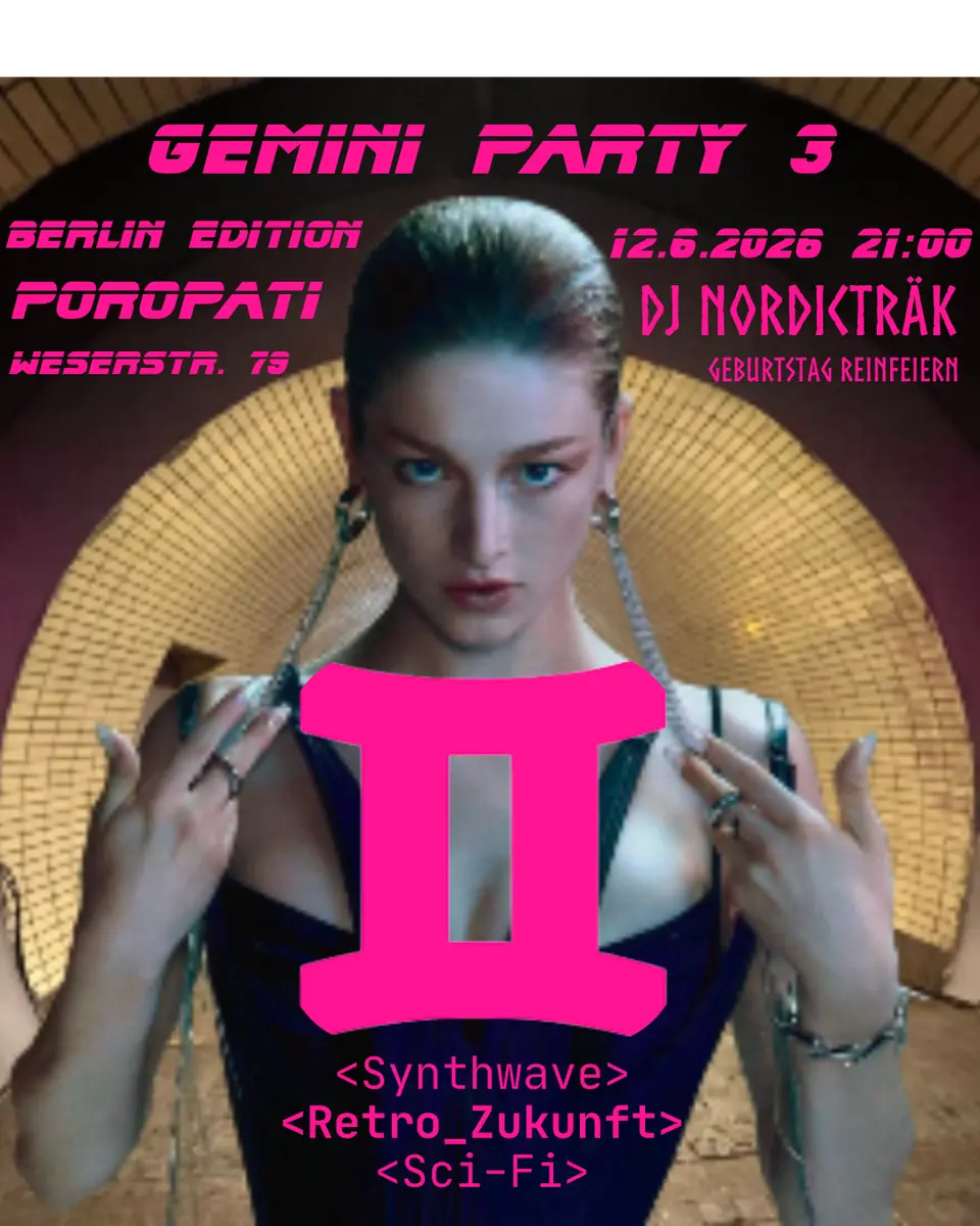GEMINI PARTY III: BERLIN EDITION — Poropati, Berlin