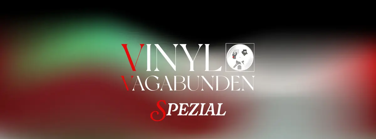 Vinyl Vagabunden SPEZIAL — Eschschloraque, Berlin