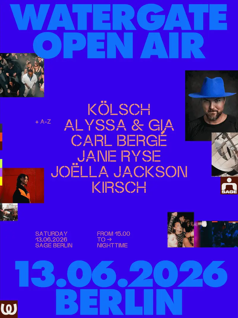 Watergate Open Air z Kölsch, Joëlla Jackson, JANE RYSE, Alyssa & Gia — SAGE, Berlin