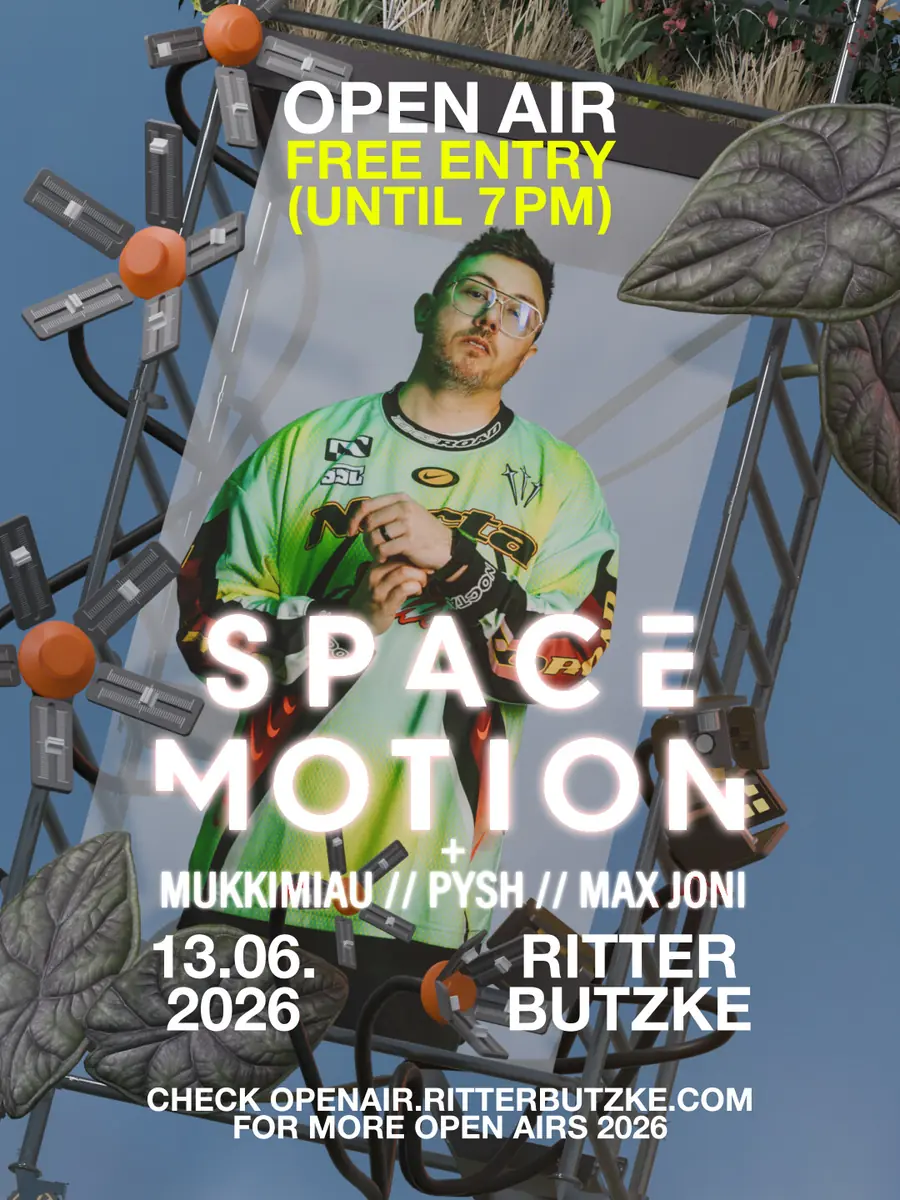 Space Motion (Open Air) - wstęp wolny do 19:00 — Ritter Butzke, Berlin