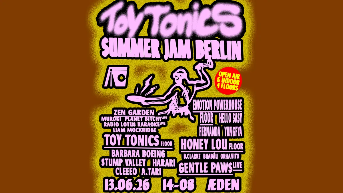 Toy Tonics Jam (OPEN AIR & INDOOR 18 godzin - 4 PIĘTRA) — ÆDEN, Berlin