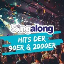 SingAlong - Das große Mitsing-Event | Songs der 90er und frühen 2000er