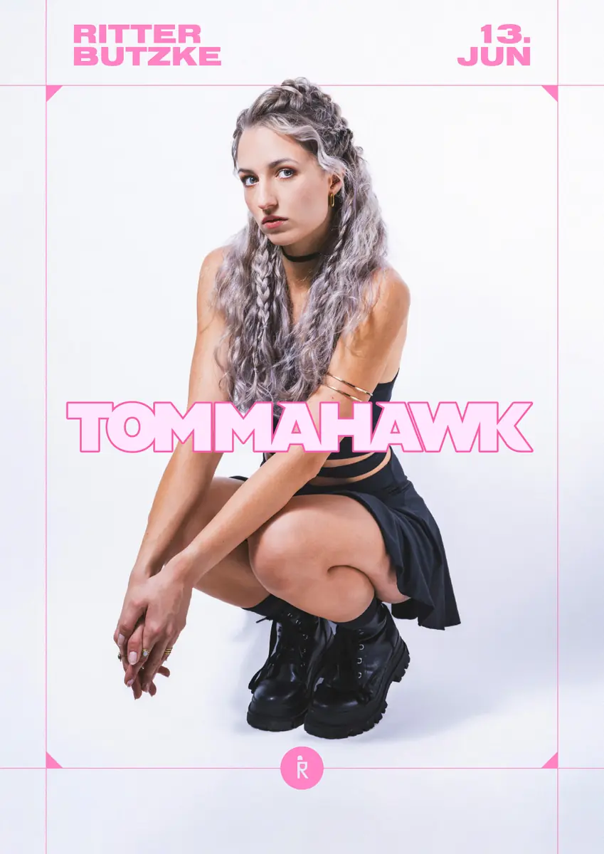 Tommahawk — Ritter Butzke, Berlin