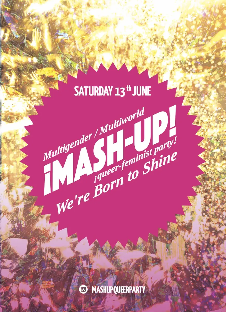 ¡MASH-UP! Queer-Feminist Party - We're Born to Shine — Raumerweiterungshalle, Berlin