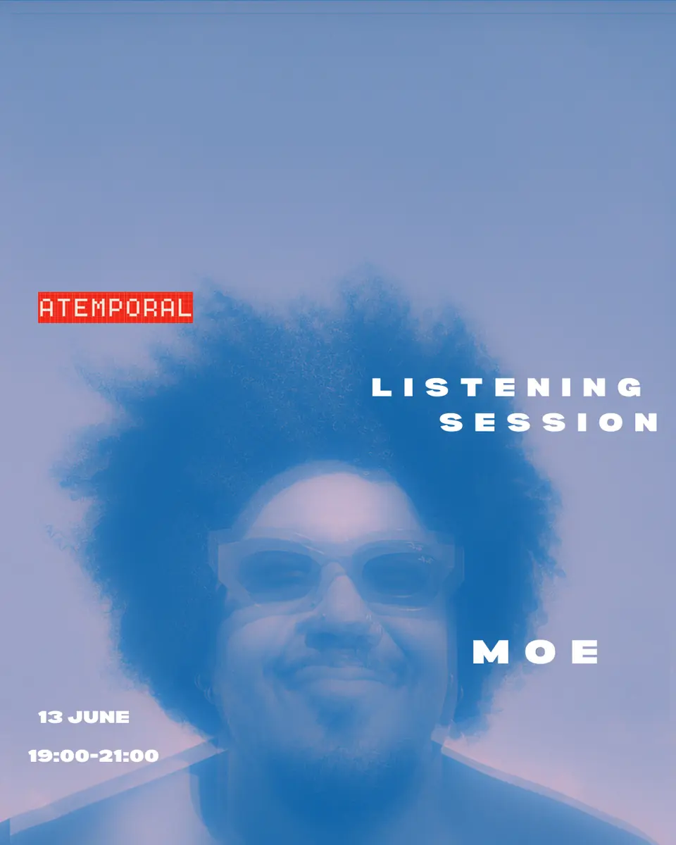 Moe Listening Session — Atemporal, Berlin