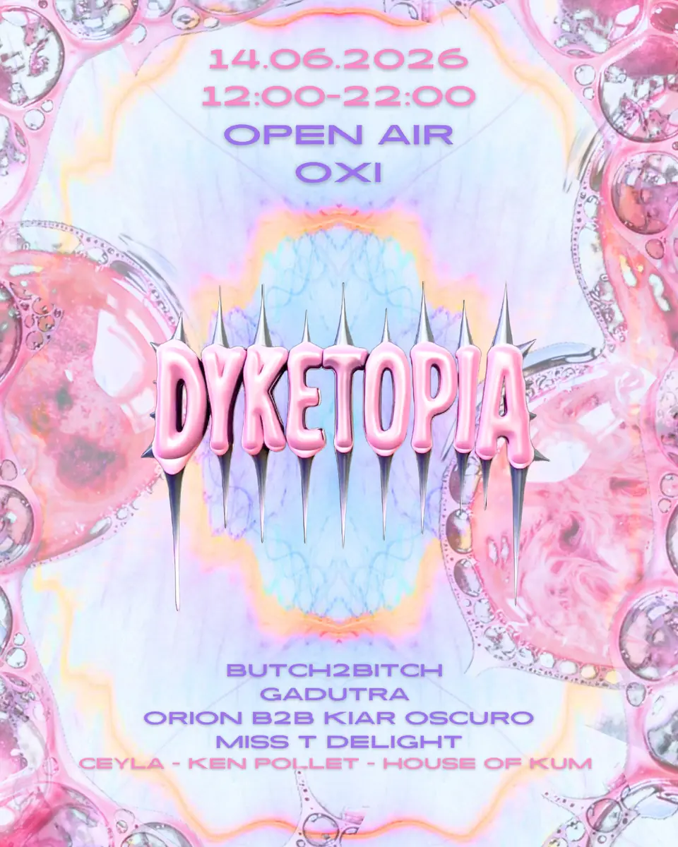 Dyketopia Open Air — OXI, Berlin