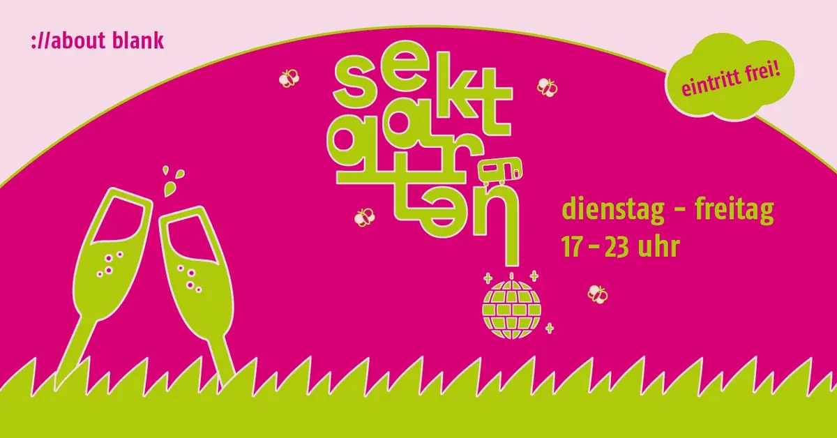 ://sektgarten x Elektrosekt [свободный вход и открытый воздух] — ://about blank, Берлин