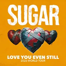 Sugar - Love you even still - 2026 World Tour — HOLE 44, Берлин