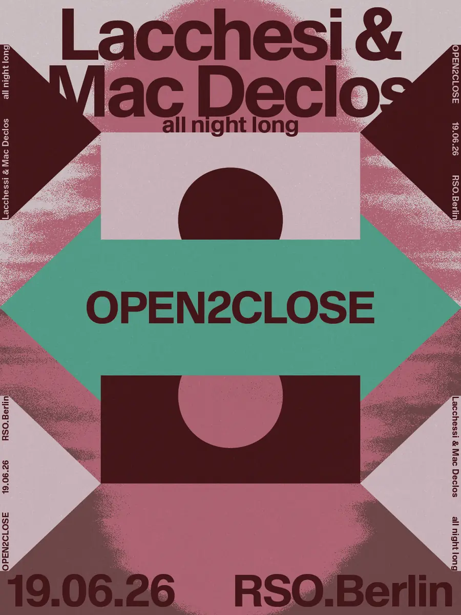 Open2Close: Lacchesi b2b Mac Declos all night long — RSO.BERLIN, Berlin
