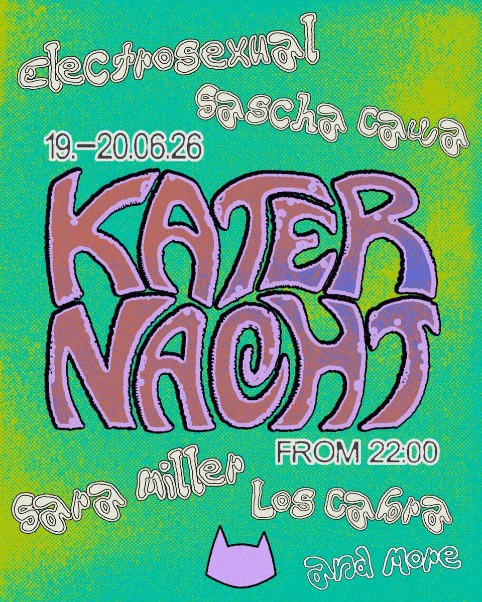 Katernacht with Sara Miller, Sascha Cawa, Electrosexual, Los Cabra + more — Kater, Berlin