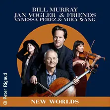 New Worlds: Bill Murray, Jan Vogler & Friends — Philharmonie Berlin, Berlin