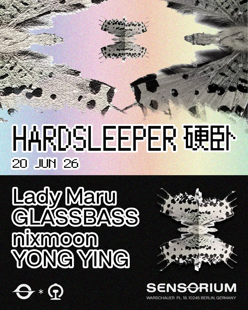 HardSleeper 硬卧 — Sensorium, Berlin