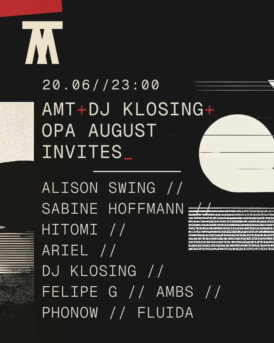 AMT x DJ Klosing x Opa August invites — AMT, Берлин