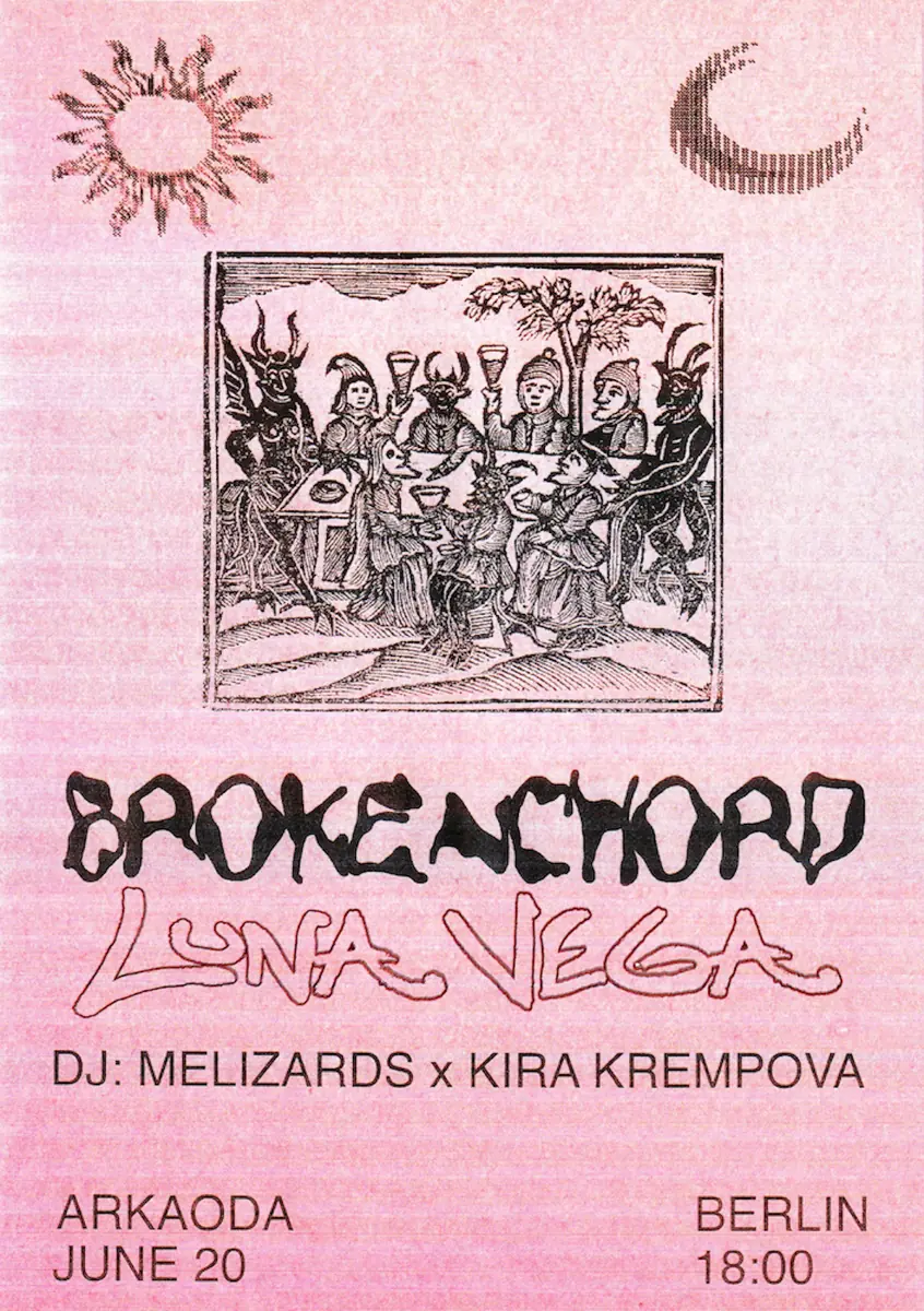 Brokenchord X Luna Vega — arkaoda Berlin, Berlin