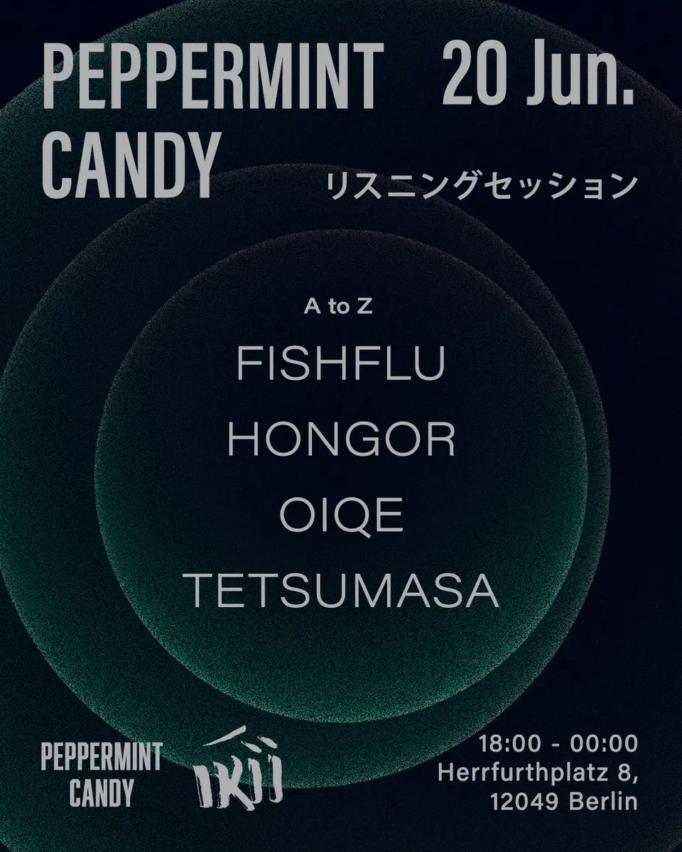 Peppermint Candy — Ikii, Berlin