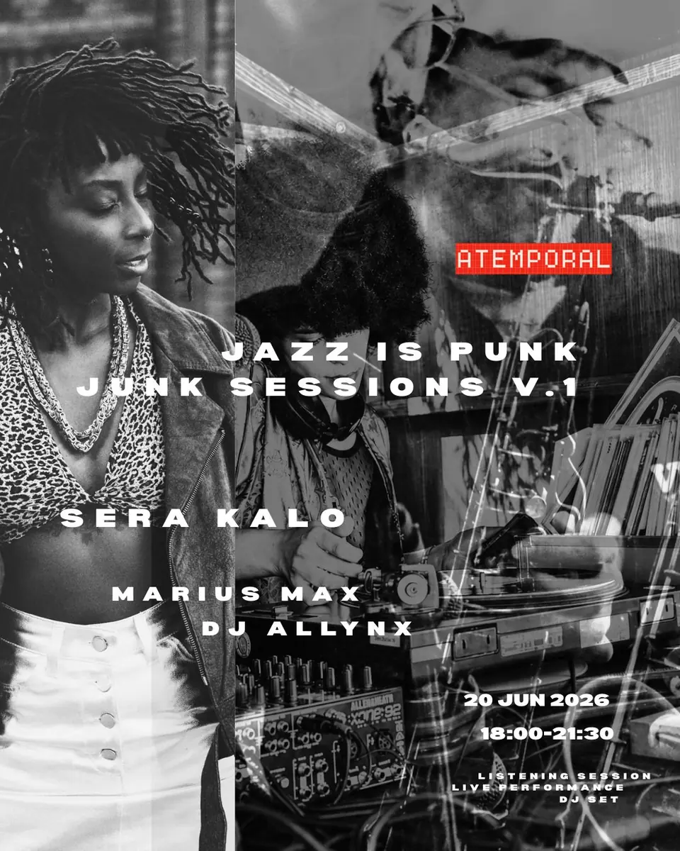 JUNK SESSIONS Atemporal x Sera Kalo — Atemporal, Berlin