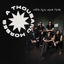 A THOUSAND HORSES | White Flag Down Tour