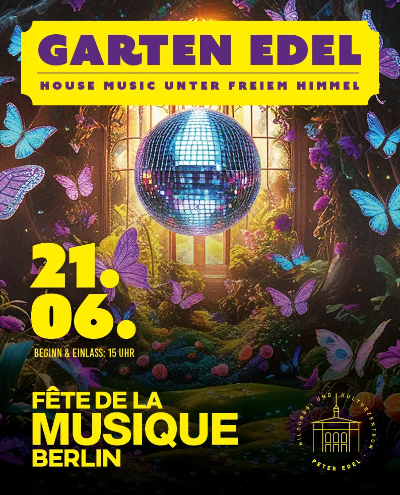Fête de la Musique 2026 - GARTEN EDEL — PETER EDEL, Berlín