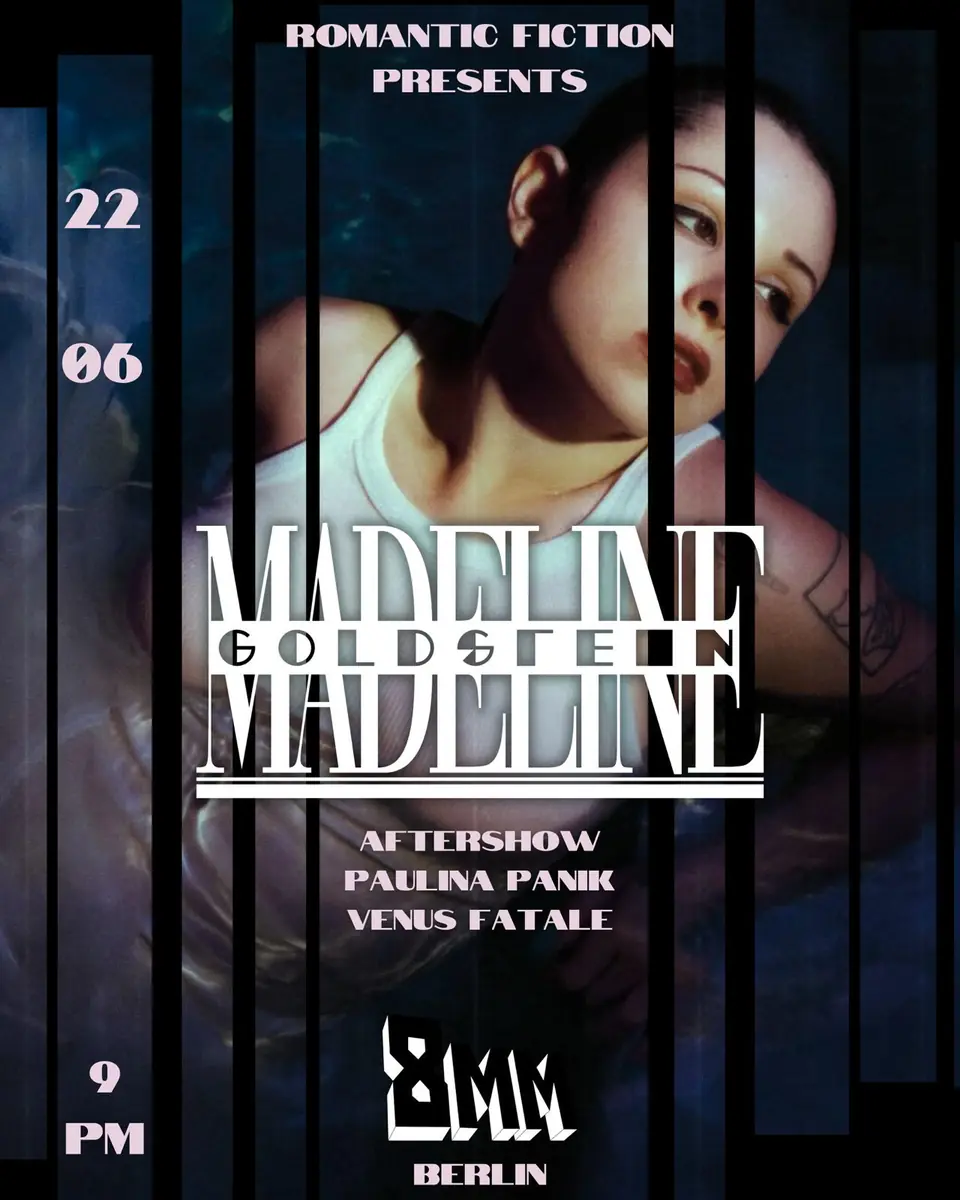 Romantic Fiction & 8MM present Madeline Goldstein — 8MM, Berlin