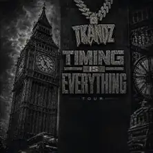 Tkandz - Timing Is Everything Tour