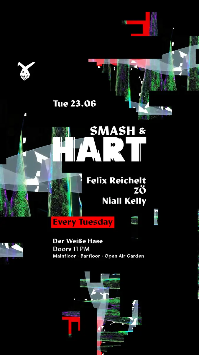 Smash & HART ◢◤ Tuesday Rave & Open Air Garden [Eintritt frei bis Mitternacht*] — Der Weiße Hase, Berlin