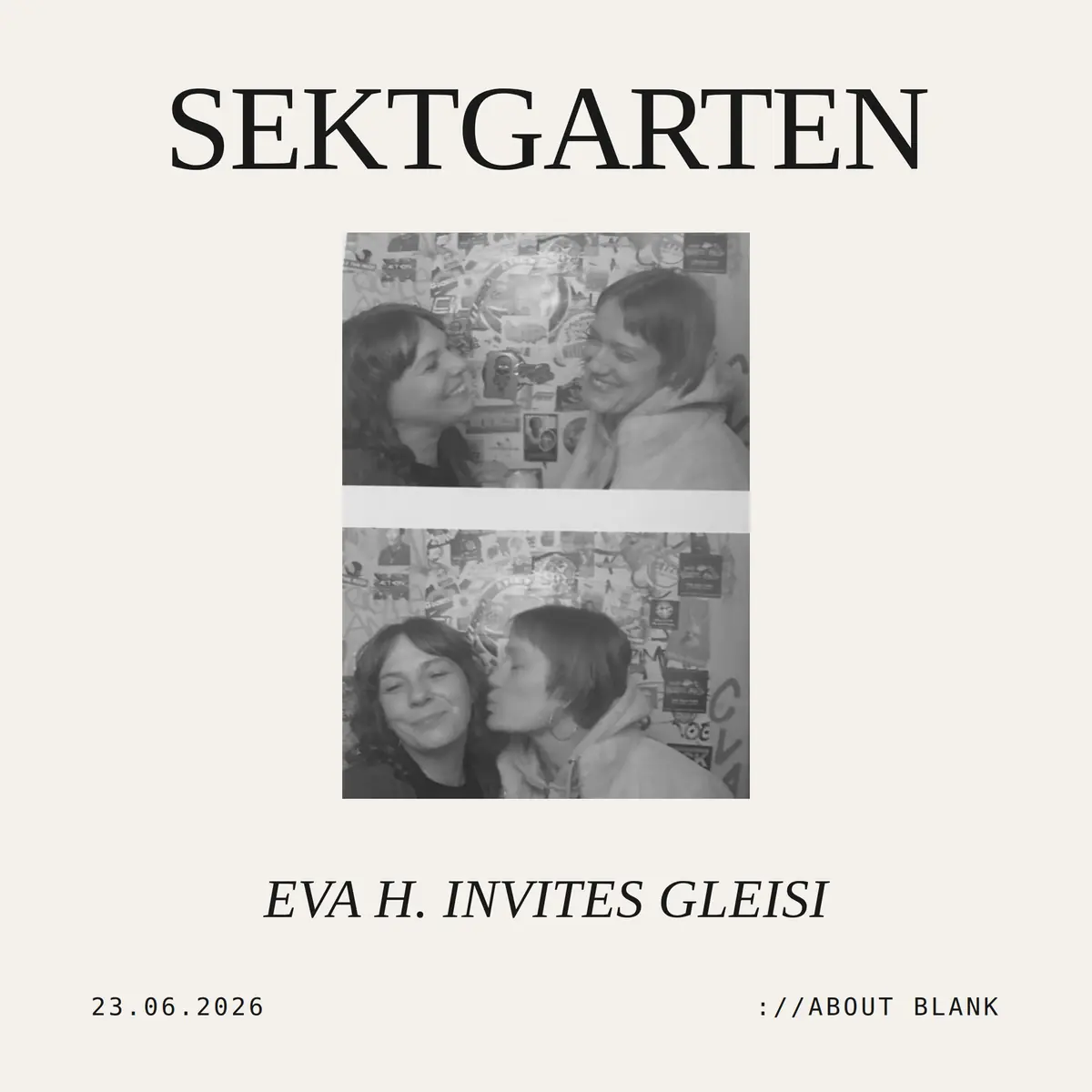 ://sektgarten x Eva invites Gleisi [wstęp wolny & na świeżym powietrzu] — ://about blank, Berlin