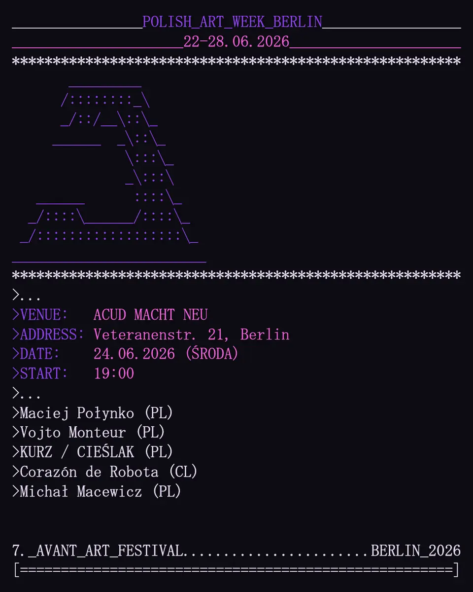 Michał Macewicz / Corazón de Robota (CL) / KURZ / CIEŚLAK / VOJTO MONTEUR / Maciej Połynko — Acud Macht NEU, Berlin