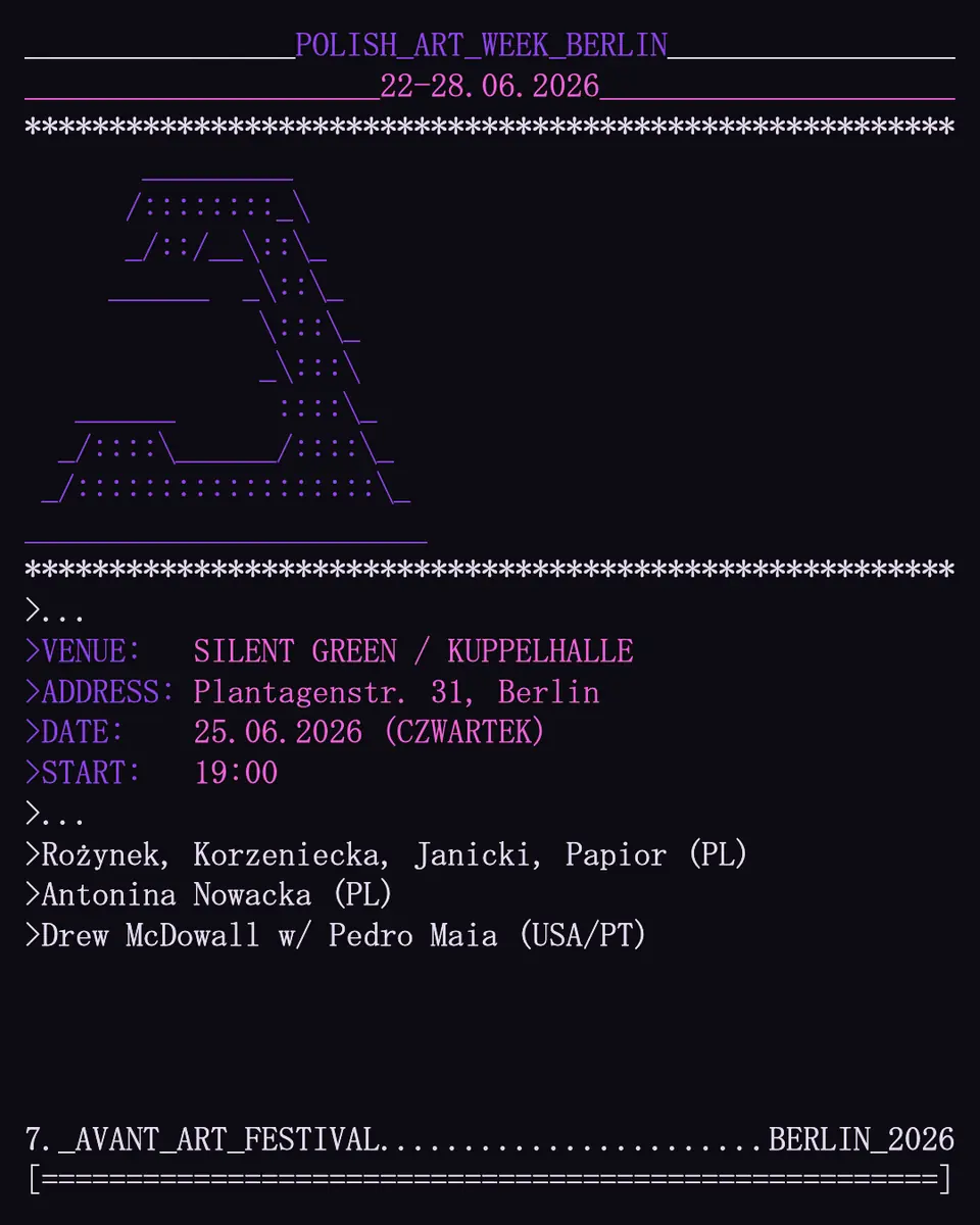 Rożynek, Korzeniecka, Janicki, Papior / Antonina Nowacka / Drew McDowall & Pedro Maia (A/V) — Silent Green, Berlin