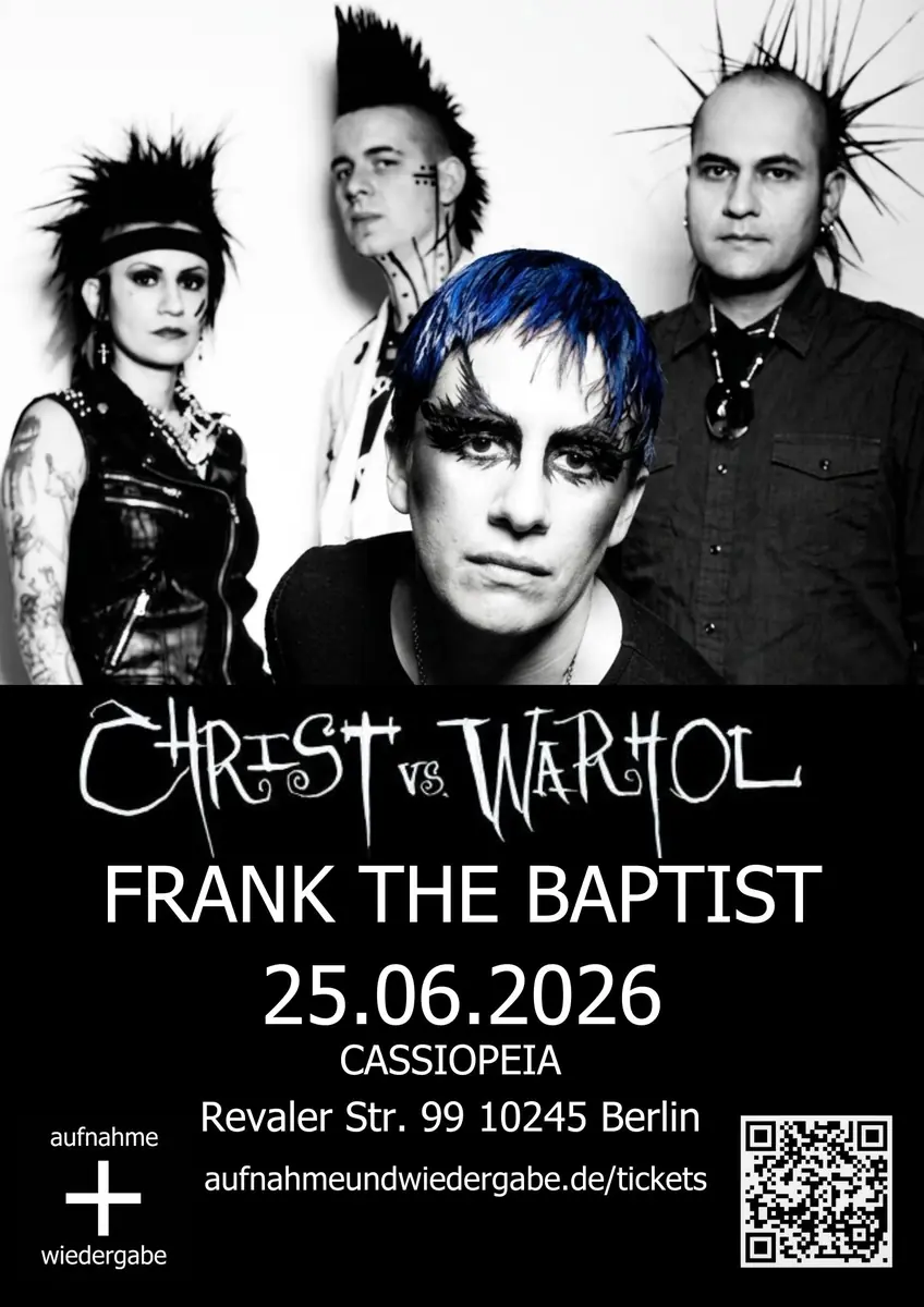 Christ vs Warhol + Frank The Baptist // Cassiopeia, Berlin — Cassiopeia, Berlín