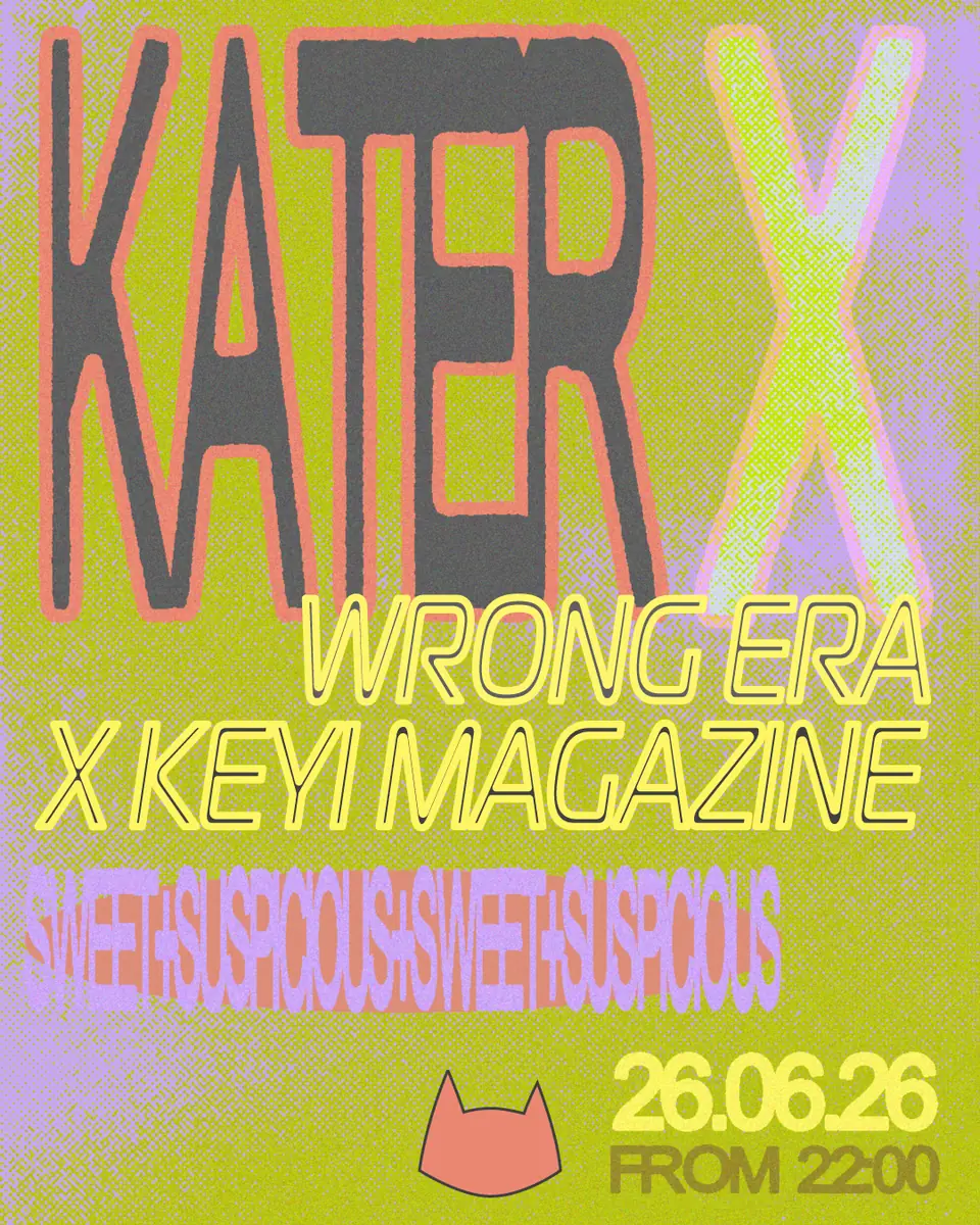 Kater x Wrong Era & Keyi Magazine — Kater, Berlín