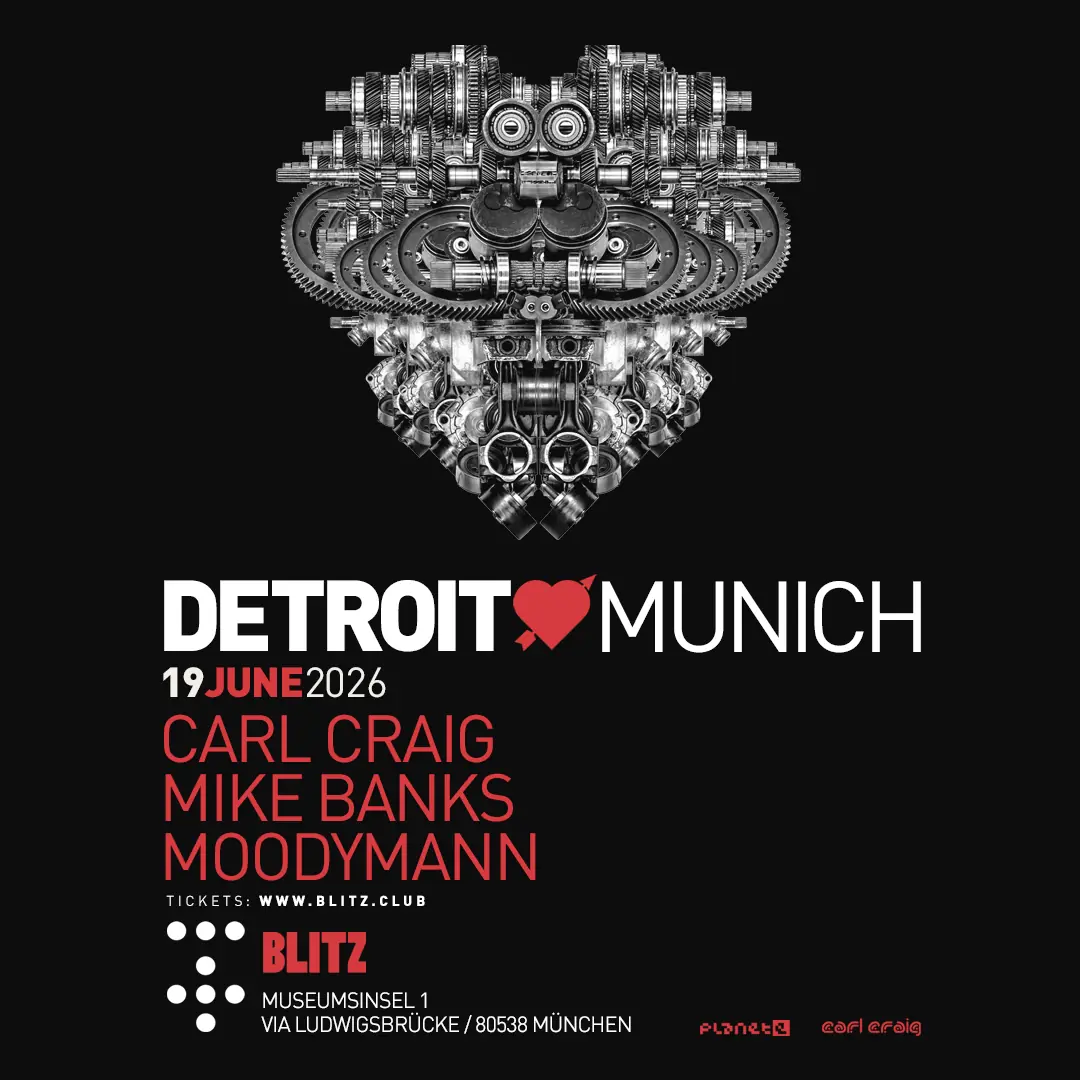 DETROIT LOVE with Carl Craig, Mike Banks, Moodymann — BLITZ, München