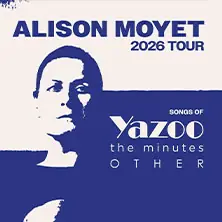 Alison Moyet - 2026 Tour - Songs of Yazoo, the minutes & Other — Tempodrom, Берлин