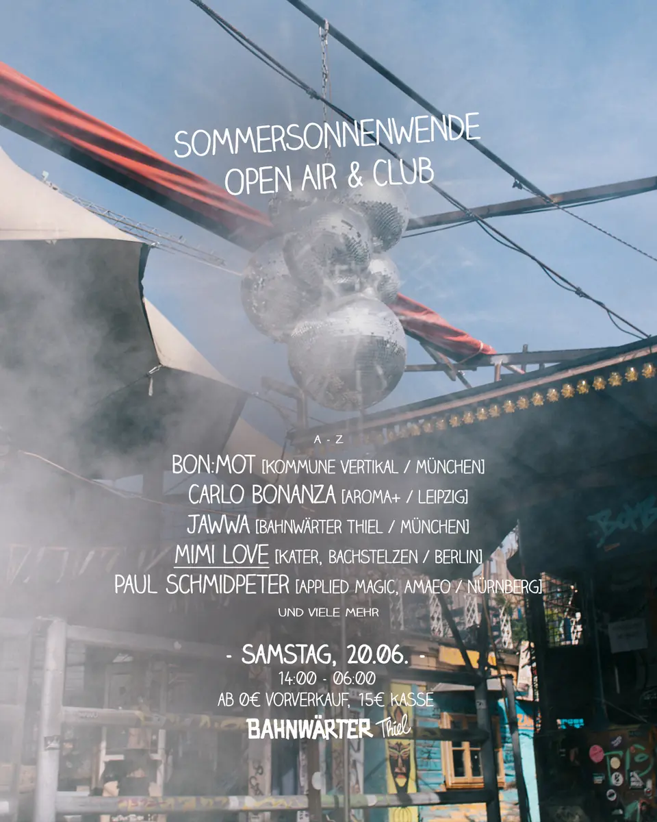 Sommersonnenwende mit Mimi Love – Open Air & Club — Bahnwärter Thiel, Мюнхен