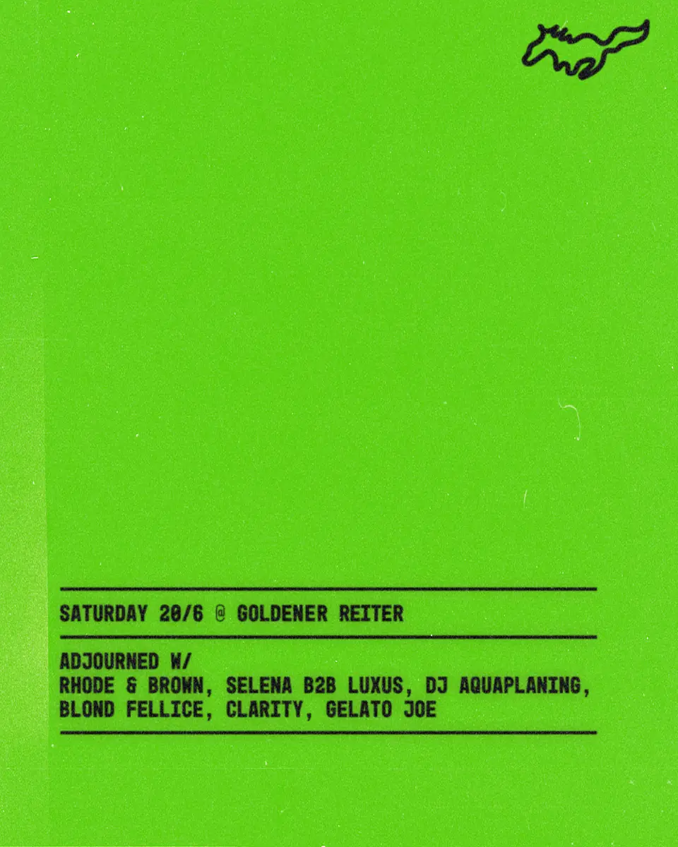 Adjourned: Rhode & Brown, Selena, DJ luxus, DJ Aquaplaning, Blond Felice, Clarity, Gelato Joe — Goldener Reiter, Monachium