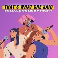That's What She Said - Female Comedy Night — REH Raumerweiterungshalle, Berlin