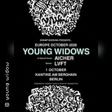 Young Widows (US) + Aicher + LVFT — Kantine am Berghain, Berlin