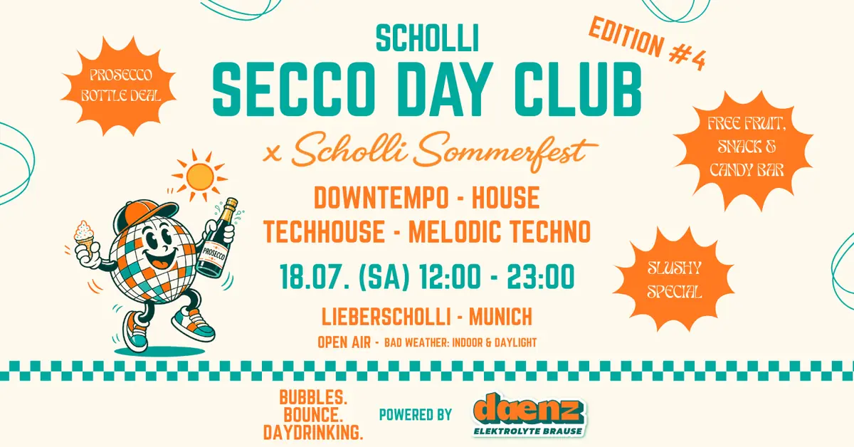 SECCO DAY CLUB x Scholli Sommerfest (Open Air & Indoor) - powered by daenz — Lieberscholli, Mnichov