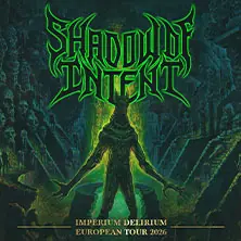 Shadow of Intent — METROPOL, Berlin