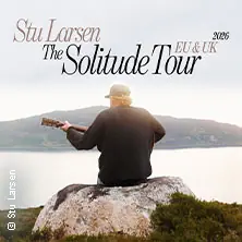 Stu Larsen - The Solitude Tour — LARK, Berlín
