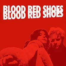 Blood Red Shoes — Festsaal Kreuzberg, Berlin
