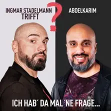Ingmar Stadelmann spotyka Abdelkarima - Mam tu jedno pytanie — Berliner Kabarett-Theater Die Wühlmäuse, Berlin
