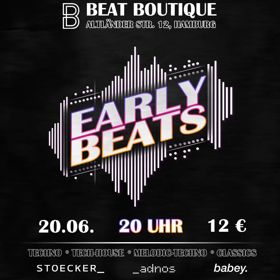 EarlyBeats - Part 8 - Techno od 20:00 — Beat Boutique, Hamburk